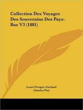 Collection Des Voyages Des Souverains Des Pays-Bas V3 (1881)