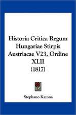 Historia Critica Regum Hungariae Stirpis Austriacae V23, Ordine XLII (1817)