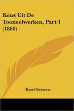 Keus Uit De Tooneelwerken, Part 1 (1860)