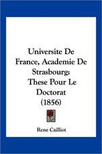 Universite De France, Academie De Strasbourg