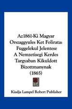 Az1861-Ki Magyar Orszaggyules Ket Folirata