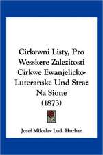 Cirkewni Listy, Pro Wesskere Zalezitosti Cirkwe Ewanjelicko-Luteranske Und Straz Na Sione (1873)