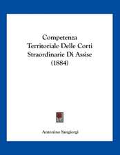 Competenza Territoriale Delle Corti Straordinarie Di Assise (1884)