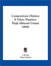 Composizione Chimica E Valore Nutritivo Degli Alimenti Umani (1884)