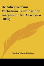 De Adiectivorum Verbalium Terminatione Insignium Usu Aeschyleo (1889)