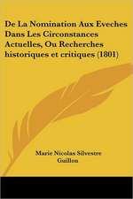 De La Nomination Aux Eveches Dans Les Circonstances Actuelles, Ou Recherches historiques et critiques (1801)