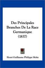 Des Principales Branches De La Race Germanique (1837)