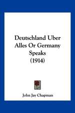 Deutschland Uber Alles Or Germany Speaks (1914)