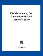 Die Abstammung Des Bundnerschafes Und Torfschafes (1900)