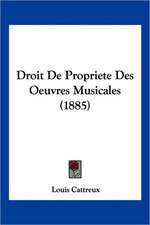 Droit De Propriete Des Oeuvres Musicales (1885)