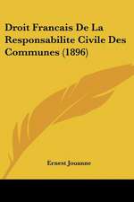 Droit Francais De La Responsabilite Civile Des Communes (1896)