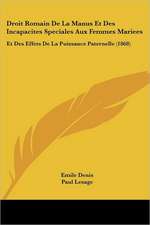 Droit Romain De La Manus Et Des Incapacites Speciales Aux Femmes Mariees