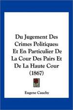 Du Jugement Des Crimes Politiques