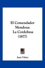 El Comendador Mendoza