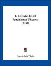 El Derecho En El Feudalismo