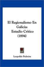 El Regionalismo En Galicia