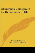 El Sufragio Universal Y La Democracia (1888)