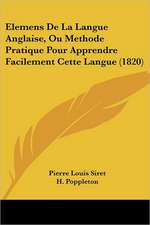 Elemens De La Langue Anglaise, Ou Methode Pratique Pour Apprendre Facilement Cette Langue (1820)