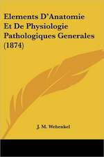 Elements D'Anatomie Et De Physiologie Pathologiques Generales (1874)