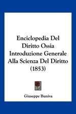 Enciclopedia Del Diritto Ossia Introduzione Generale Alla Scienza Del Diritto (1853)