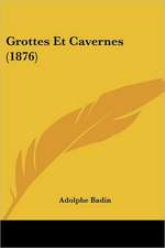 Grottes Et Cavernes (1876)