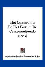 Het Compromis En Het Pactum De Compromittendo (1883)