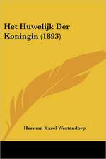 Het Huwelijk Der Koningin (1893)