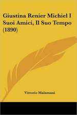 Giustina Renier Michiel I Suoi Amici, Il Suo Tempo (1890)