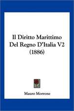 Il Diritto Marittimo Del Regno D'Italia V2 (1886)