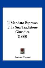 Il Mandato Espresso E La Sua Tradizione Giuridica (1888)