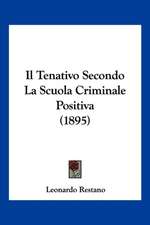 Il Tenativo Secondo La Scuola Criminale Positiva (1895)