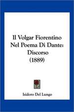 Il Volgar Fiorentino Nel Poema Di Dante