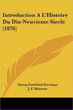 Introduction A L'Histoire Du Dix-Neuvieme Siecle (1876)