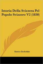 Istoria Della Svizzera Pel Popolo Svizzero V2 (1830)