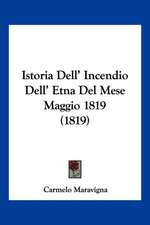 Istoria Dell' Incendio Dell' Etna Del Mese Maggio 1819 (1819)