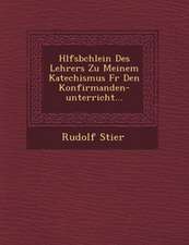 H Lfsb Chlein Des Lehrers Zu Meinem Katechismus Fur Den Konfirmanden-Unterricht...