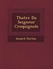 Th Atre Du Seigneur Croquignole