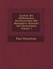 System Des Katholischen Kirchenrechts Mit Besonderer R Cksicht Auf Deutschland, Volume 1