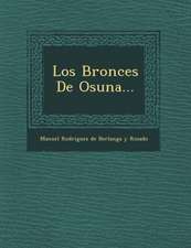 Los Bronces de Osuna...