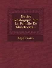 Notice G N Alogique Sur La Famille de Minckwitz...