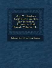 J.G. V. Herders Saemtliche Werke: Zur Schoenen Literatur Und Kunst, Volume 11...