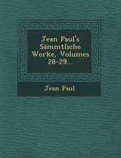 Jean Paul's Sämmtliche Werke, Volumes 28-29...