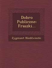 Dobro Publiczne: Fraszki...