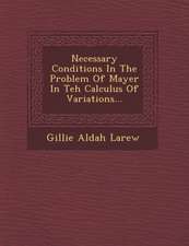 Necessary Conditions in the Problem of Mayer in Teh Calculus of Variations...