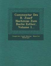 Commentar Des R. Josef Nachmias Zum Buche Esther, Volume 1...