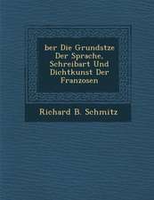 Ber Die Grunds Tze Der Sprache, Schreibart Und Dichtkunst Der Franzosen