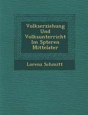 Volkserziehung Und Volksunterricht Im Sp Teren Mittelater