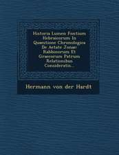 Historia Lumen Fontium Hebraicorum in Quaestione Chronologica de Aetate Jonae