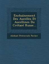 Enchainement Des Aucelles Et Aucellines Du Cretace Russe...