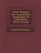 Droit Romain: Des Associations Religieuses Et Charitables. Droit Fran�ais